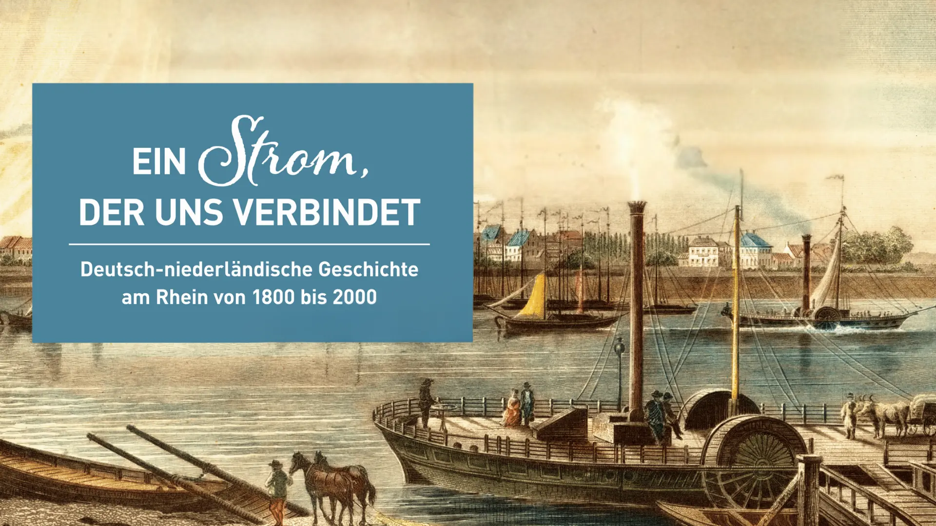 Das Plakat der vergangenen Sonderausstellung "Ein Strom, der uns verbindet" mit dem Rhein und Schiffen
